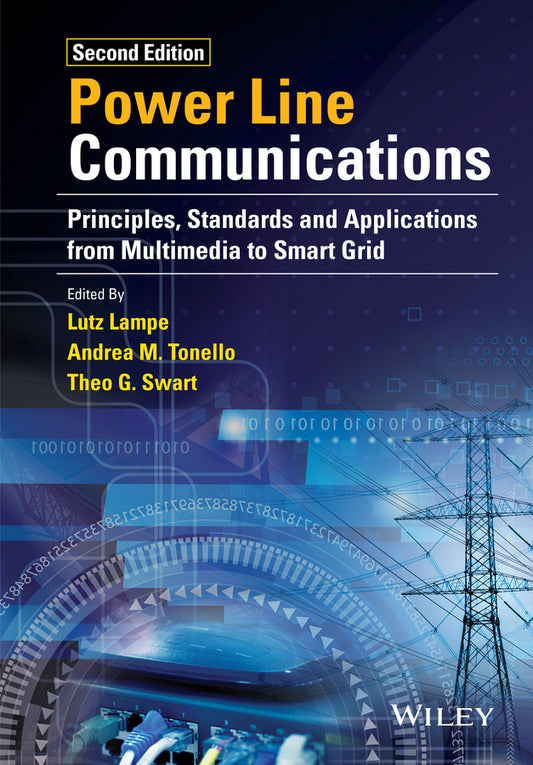 Power Line Communications; Principles, Standards and Applications from Multimedia to Smart Grid (Hardback) 9781118676714