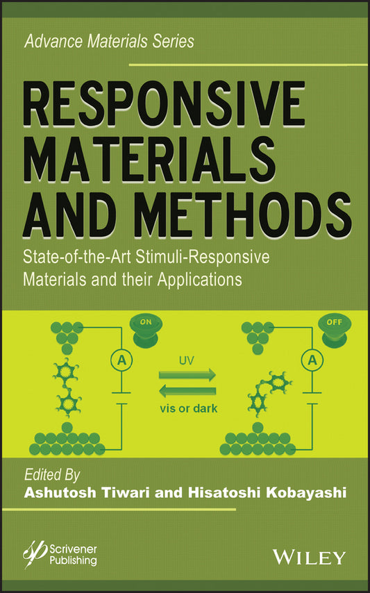 Responsive Materials and Methods; State-of-the-Art Stimuli-Responsive Materials and Their Applications (Hardback) 9781118686225