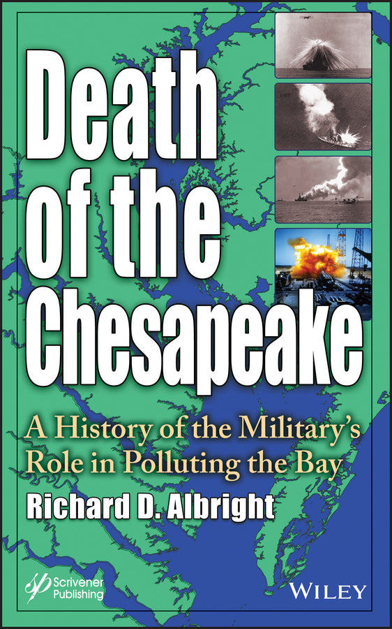 Death of the Chesapeake; A History of the Military's Role in Polluting the Bay (Hardback) 9781118686270