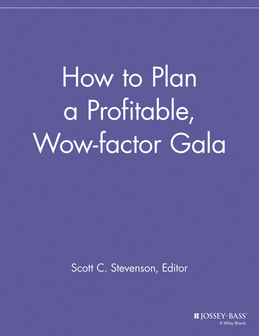 How to Plan a Profitable, Wow-factor Gala (Paperback / softback) 9781118690390