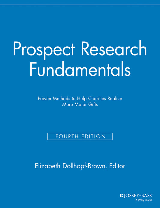 Prospect Research Fundamentals; Proven Methods to Help Charities Realize More Major Gifts (Paperback / softback) 9781118690413