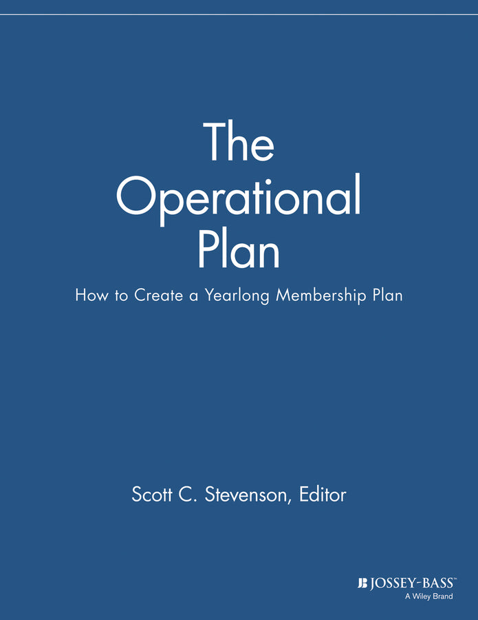 The Operational Plan; How to Create a Yearlong Membership Plan (Paperback / softback) 9781118690468