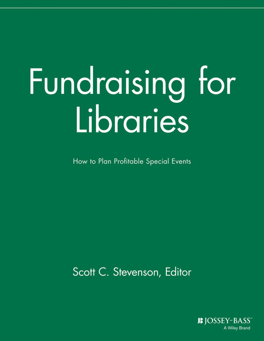 Fundraising for Libraries; How to Plan Profitable Special Events (Paperback / softback) 9781118690499