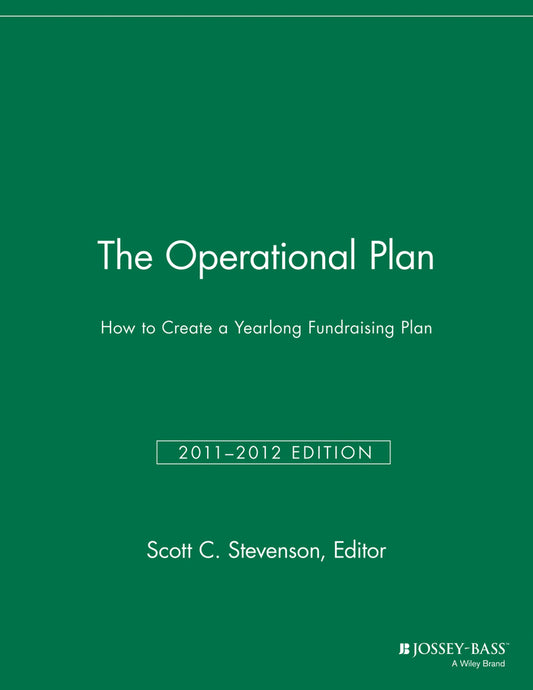 The Operational Plan; How to Create a Yearlong Fundraising Plan (Paperback / softback) 9781118691588