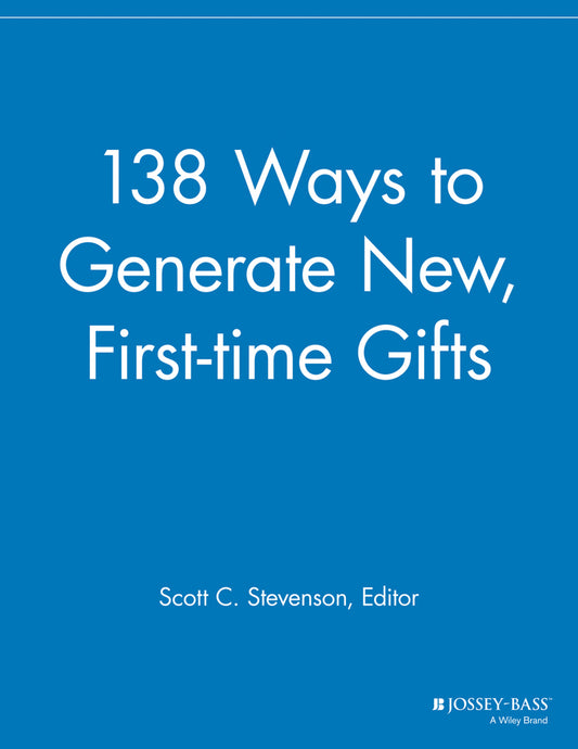 138 Ways to Generate New, First-time Gifts (Paperback / softback) 9781118691755