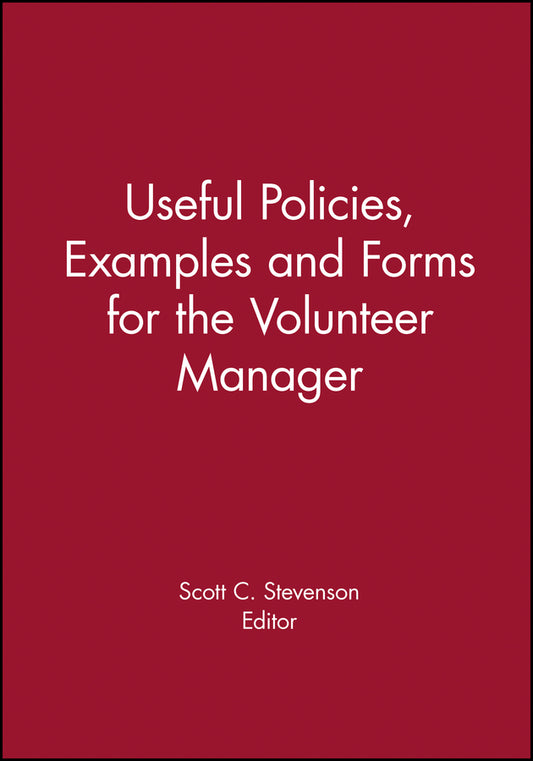 Useful Policies, Examples and Forms for the Volunteer Manager (Paperback / softback) 9781118691946