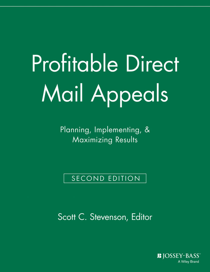 Profitable Direct Mail Appeals; Planning, Implementing, and Maximizing Results (Paperback / softback) 9781118693094