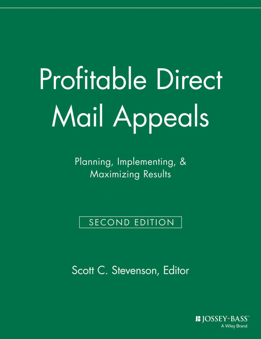 Profitable Direct Mail Appeals; Planning, Implementing, and Maximizing Results (Paperback / softback) 9781118693094