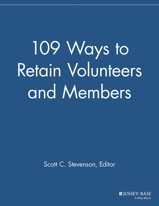 109 Ways to Retain Volunteers and Members (Paperback / softback) 9781118693179