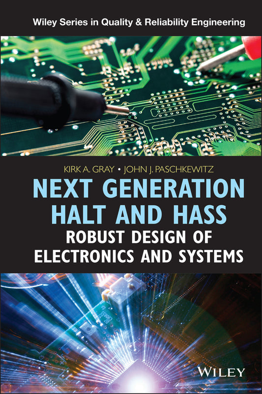 Next Generation HALT and HASS; Robust Design of Electronics and Systems (Hardback) 9781118700235