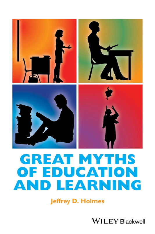 Great Myths of Education and Learning (Hardback) 9781118709382