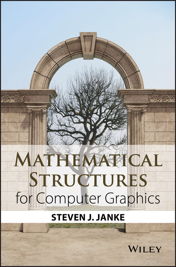 Mathematical Structures for Computer Graphics (Paperback / softback) 9781118712191