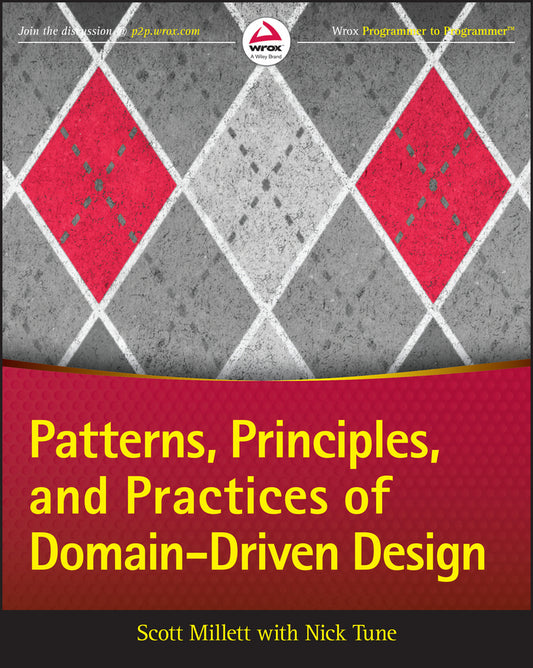 Patterns, Principles, and Practices of Domain-Driven Design (Paperback / softback) 9781118714706