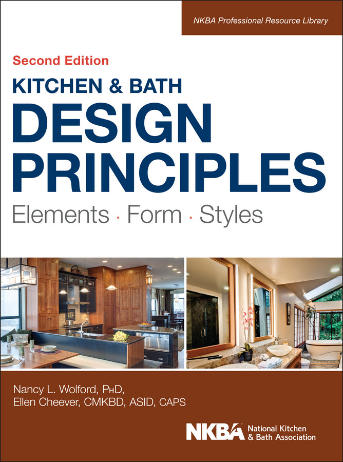 Kitchen and Bath Design Principles; Elements, Form, Styles (Hardback) 9781118715680