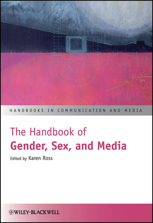 The Handbook of Gender, Sex, and Media (Paperback / softback) 9781118721483