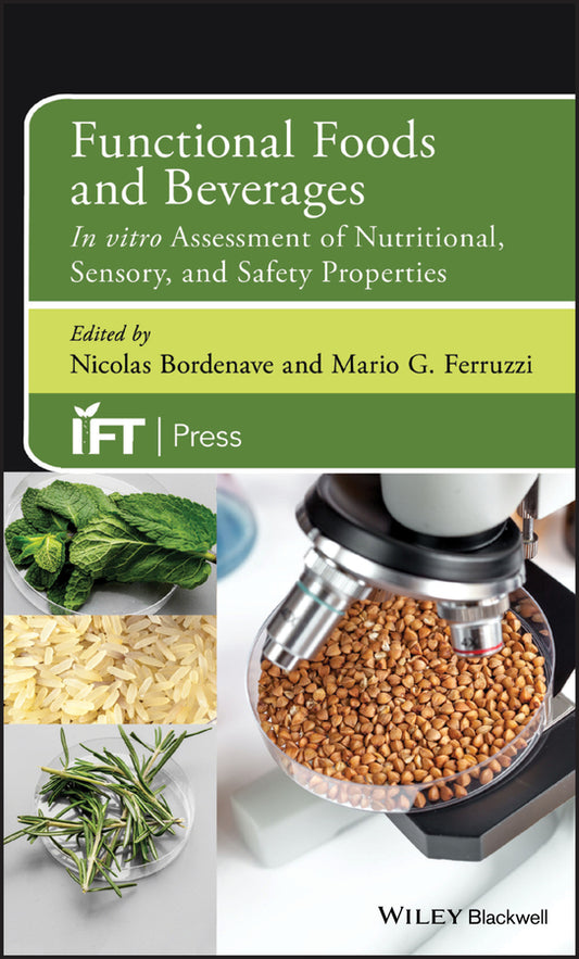 Functional Foods and Beverages; In vitro Assessment of Nutritional, Sensory, and Safety Properties (Hardback) 9781118733295