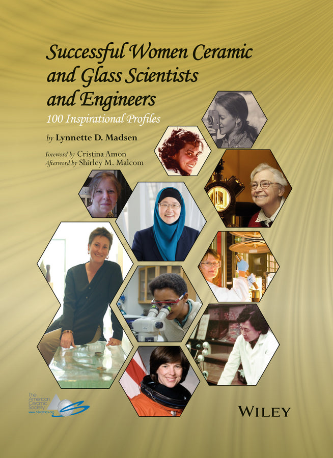 Successful Women Ceramic and Glass Scientists and Engineers; 100 Inspirational Profiles (Hardback) 9781118733608