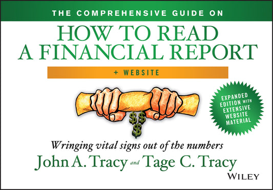 The Comprehensive Guide on How to Read a Financial Report, + Website; Wringing Vital Signs Out of the Numbers (Hardback) 9781118735718