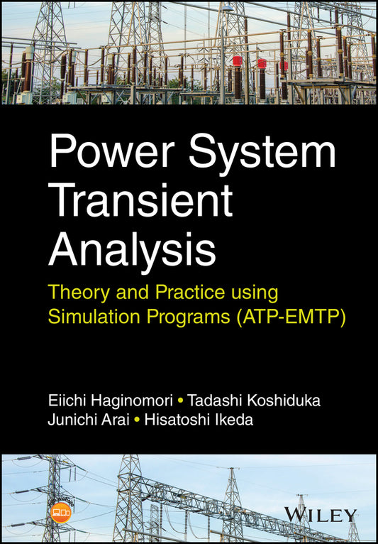 Power System Transient Analysis; Theory and Practice using Simulation Programs (ATP-EMTP) (Hardback) 9781118737538