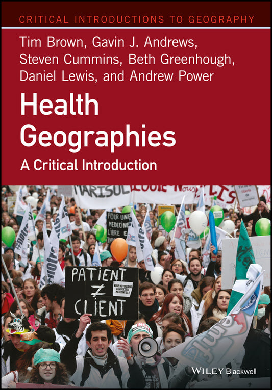 Health Geographies; A Critical Introduction (Paperback / softback) 9781118739020