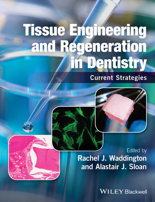 Tissue Engineering and Regeneration in Dentistry; Current Strategies (Paperback / softback) 9781118741108
