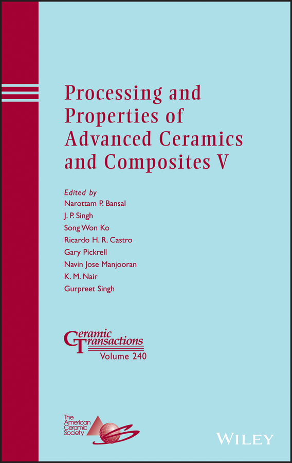 Processing and Properties of Advanced Ceramics and Composites V (Hardback) 9781118744093