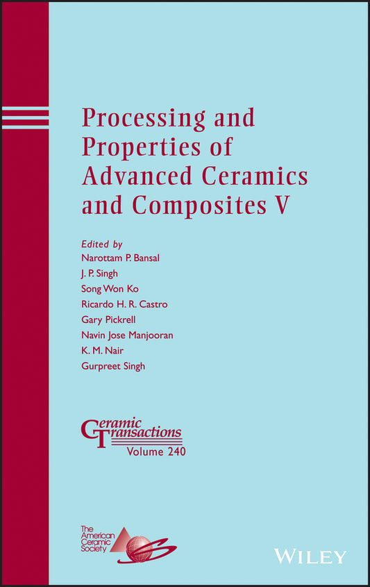 Processing and Properties of Advanced Ceramics and Composites V (Hardback) 9781118744093