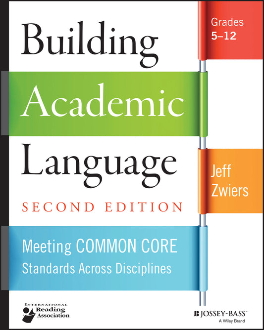 Building Academic Language; Meeting Common Core Standards Across Disciplines, Grades 5-12 (Paperback / softback) 9781118744857