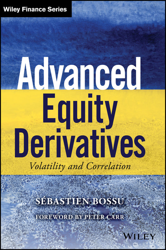 Advanced Equity Derivatives; Volatility and Correlation (Hardback) 9781118750964