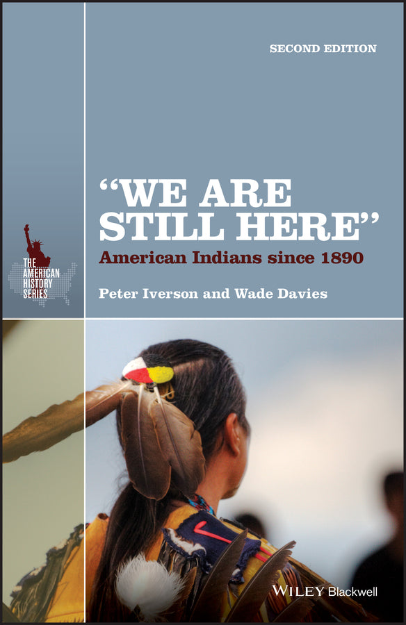 "We Are Still Here"; American Indians Since 1890 (Paperback / softback) 9781118751589