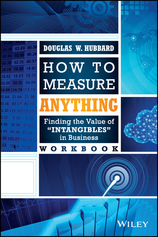 How to Measure Anything Workbook; Finding the Value of Intangibles in Business (Paperback / softback) 9781118752364