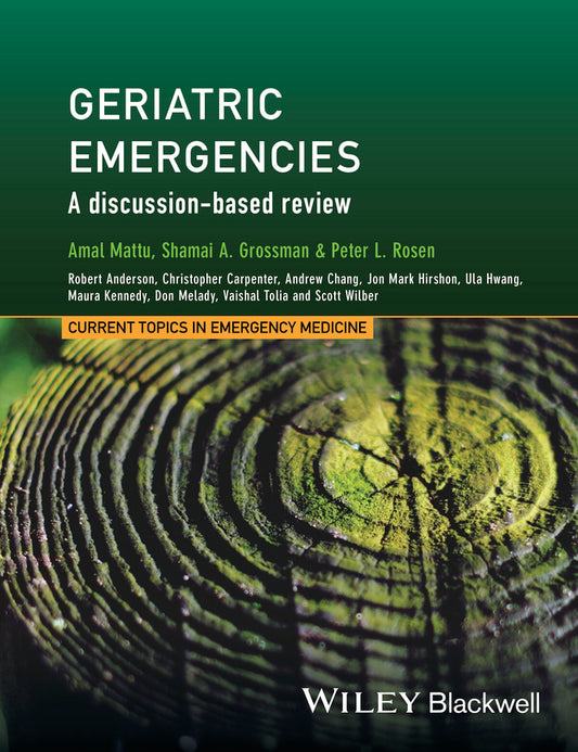 Geriatric Emergencies; A Discussion-based Review (Hardback) 9781118753347