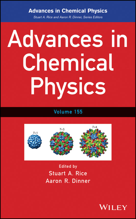 Advances in Chemical Physics, Volume 155 (Hardback) 9781118755778