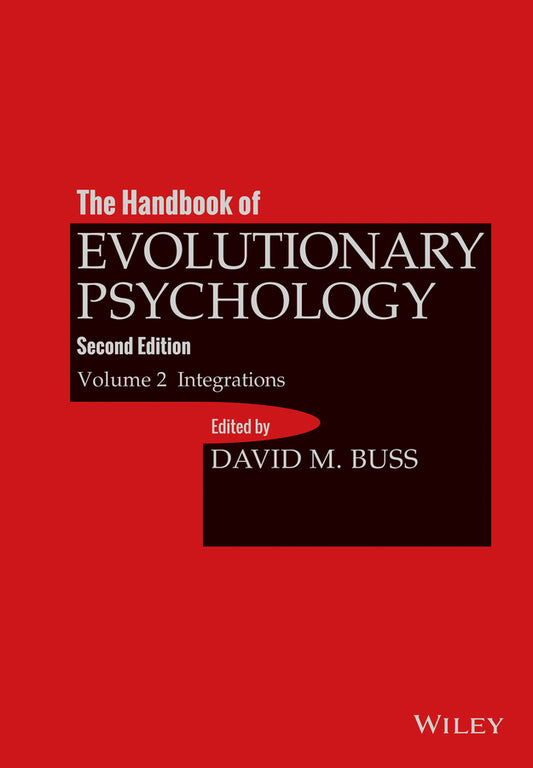 The Handbook of Evolutionary Psychology, Volume 2; Integrations (Hardback) 9781118755808