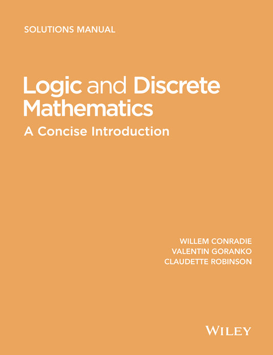 Logic and Discrete Mathematics; A Concise Introduction, Solutions Manual (Paperback / softback) 9781118762677