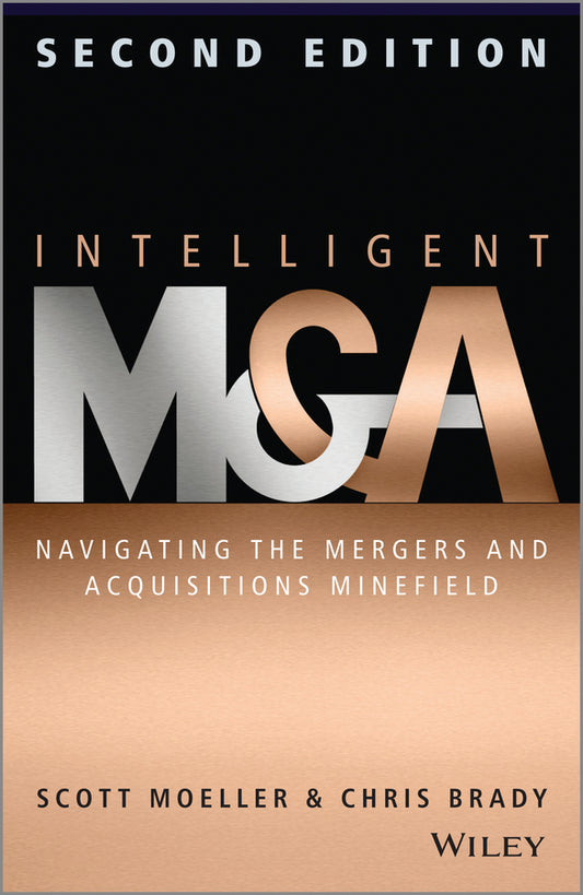 Intelligent M & A; Navigating the Mergers and Acquisitions Minefield (Hardback) 9781118764237