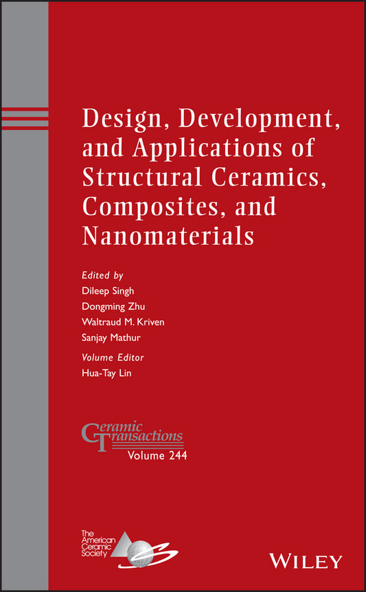Design, Development, and Applications of Structural Ceramics, Composites, and Nanomaterials (Hardback) 9781118770948