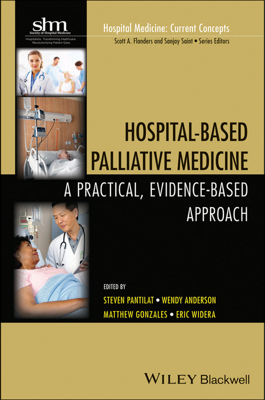 Hospital-Based Palliative Medicine; A Practical, Evidence-Based Approach (Paperback / softback) 9781118772577