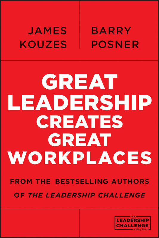 Great Leadership Creates Great Workplaces (Paperback / softback) 9781118773307