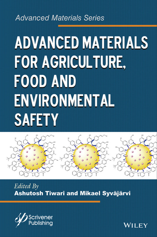 Advanced Materials for Agriculture, Food, and Environmental Safety (Hardback) 9781118773437