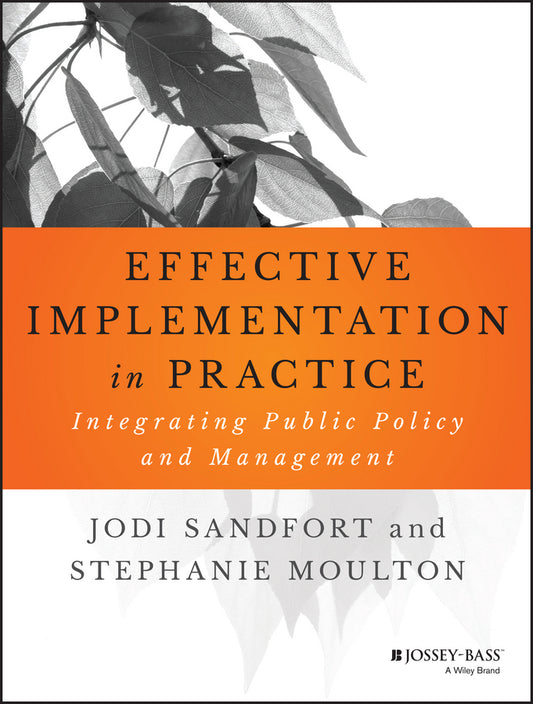 Effective Implementation In Practice; Integrating Public Policy and Management (Paperback / softback) 9781118775486