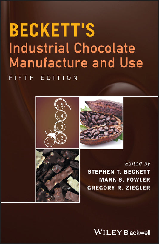 Beckett's Industrial Chocolate Manufacture and Use (Hardback) 9781118780145