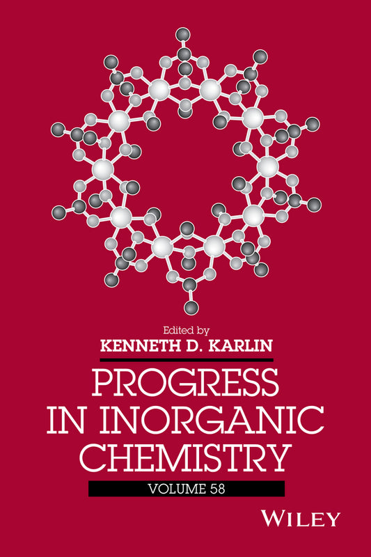 Progress in Inorganic Chemistry, Volume 58 (Hardback) 9781118792827