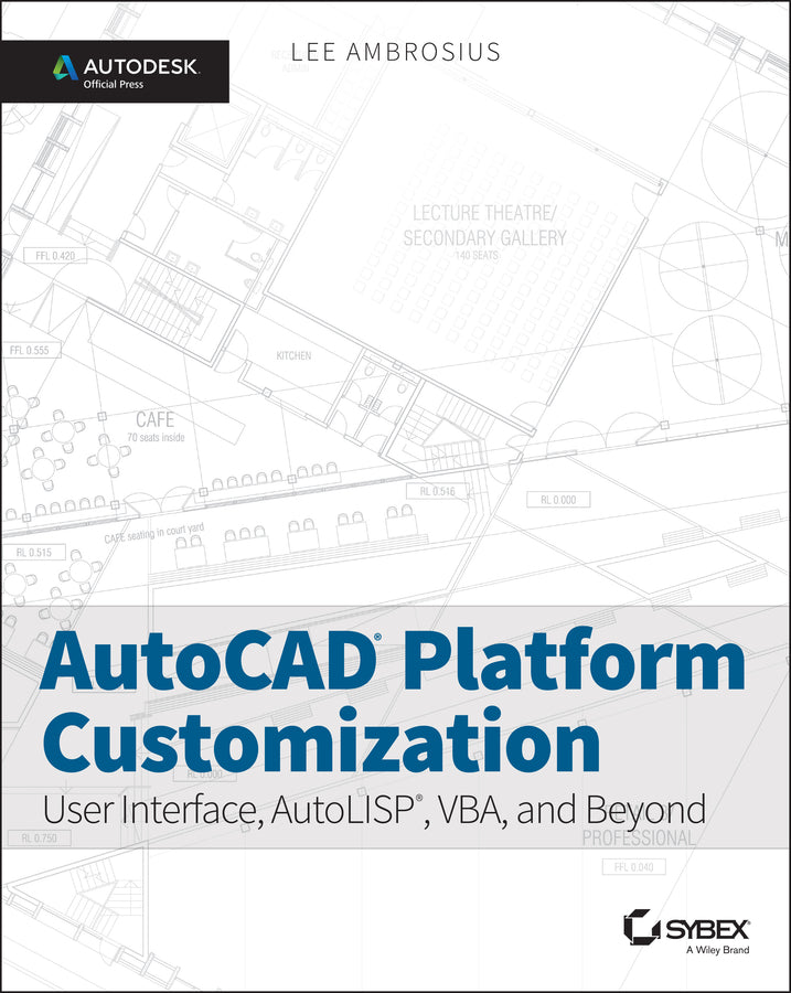 AutoCAD Platform Customization; User Interface, AutoLISP, VBA, and Beyond (Paperback / softback) 9781118798904