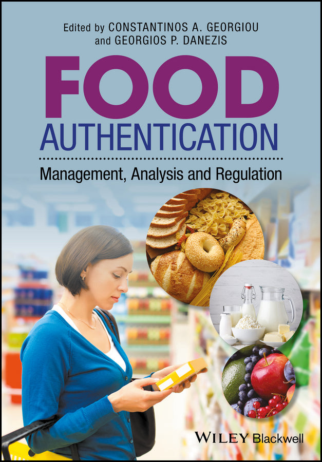 Food Authentication; Management, Analysis and Regulation (Hardback) 9781118810262