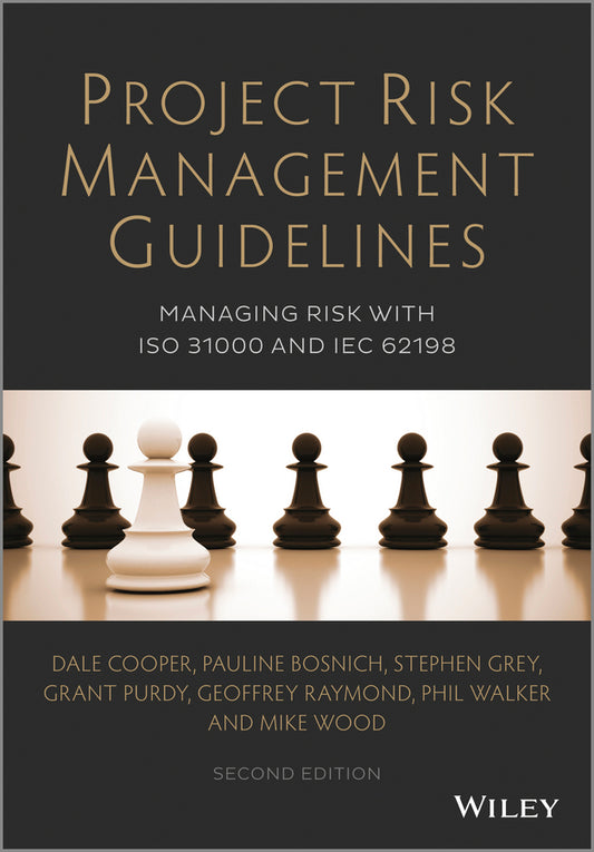 Project Risk Management Guidelines; Managing Risk with ISO 31000 and IEC 62198 (Paperback / softback) 9781118820315