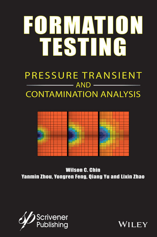 Formation Testing; Pressure Transient and Contamination Analysis (Hardback) 9781118831137