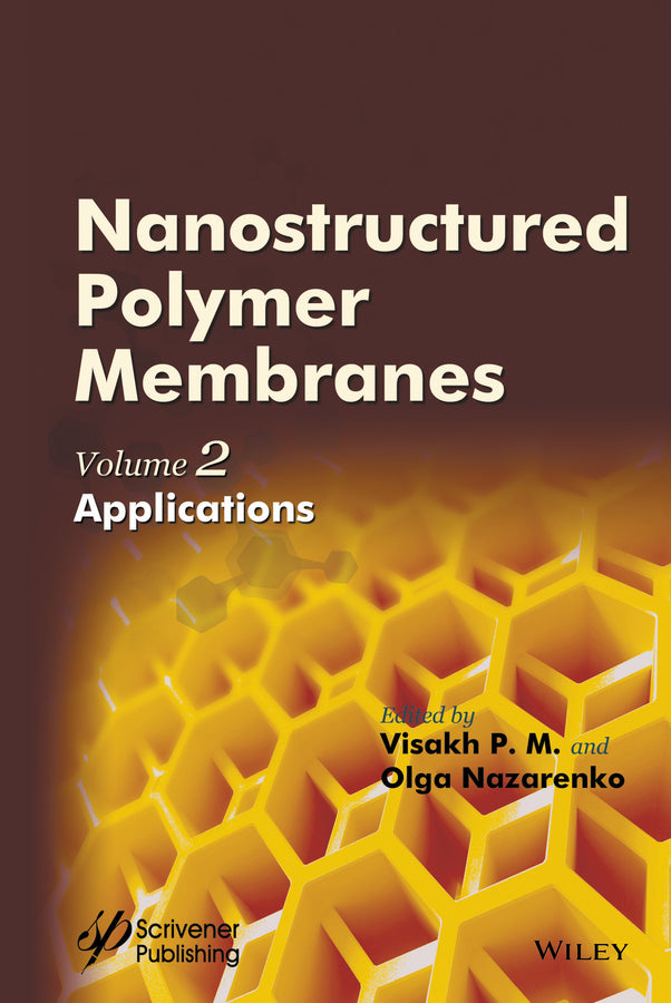 Nanostructured Polymer Membranes, Volume 2; Applications (Hardback) 9781118831786