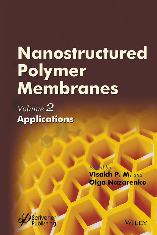 Nanostructured Polymer Membranes, Volume 2; Applications (Hardback) 9781118831786
