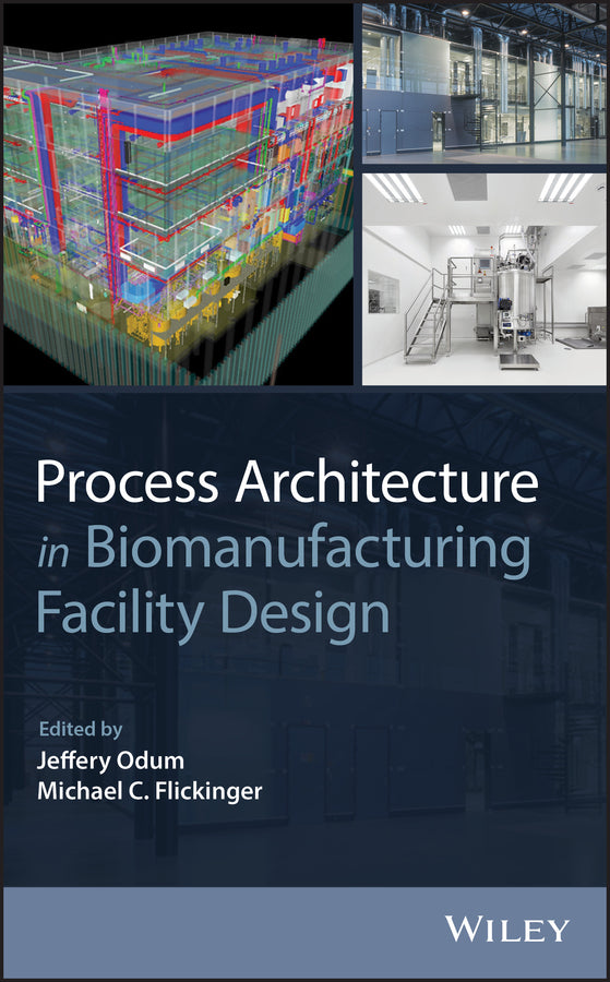 Process Architecture in Biomanufacturing Facility Design (Hardback) 9781118833674